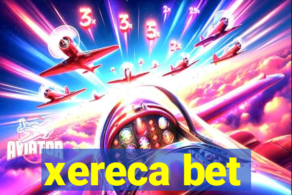 xereca bet